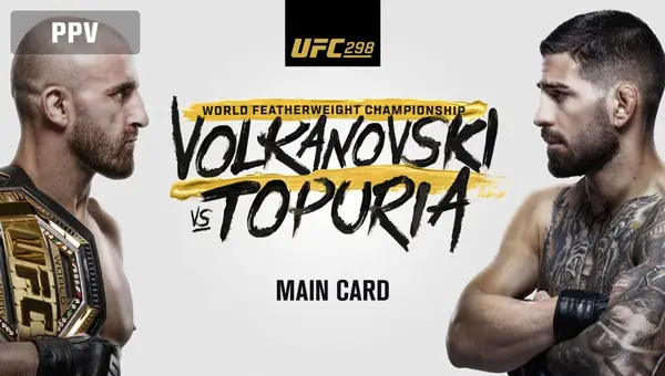 UFC 298: Volkanovski vs. Topuria